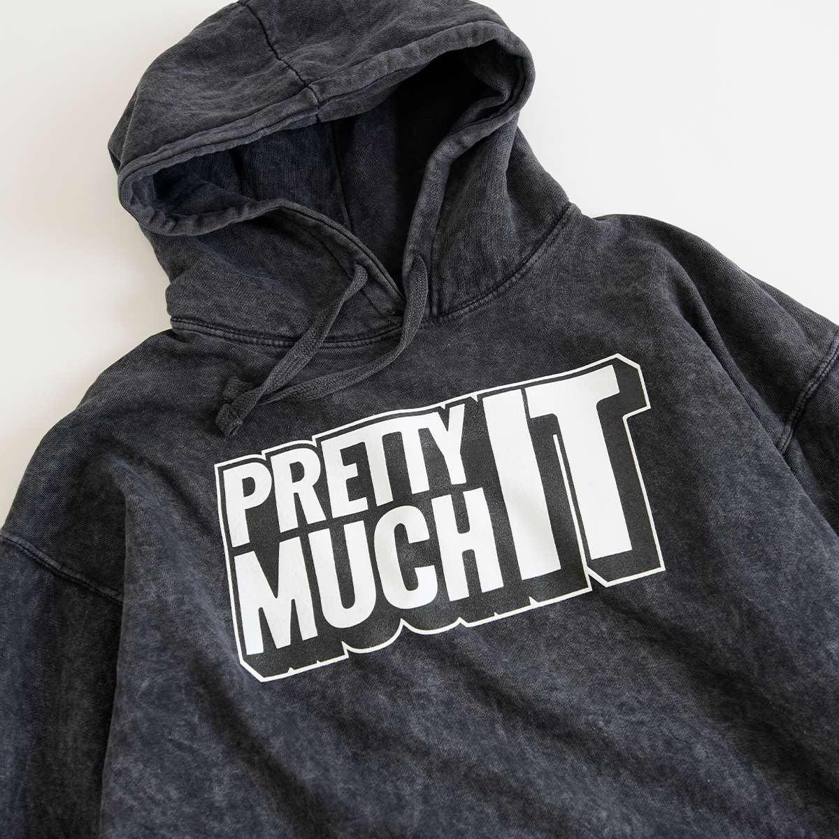 PRETY MUCH IT - HOODIE - MINERAL WASH