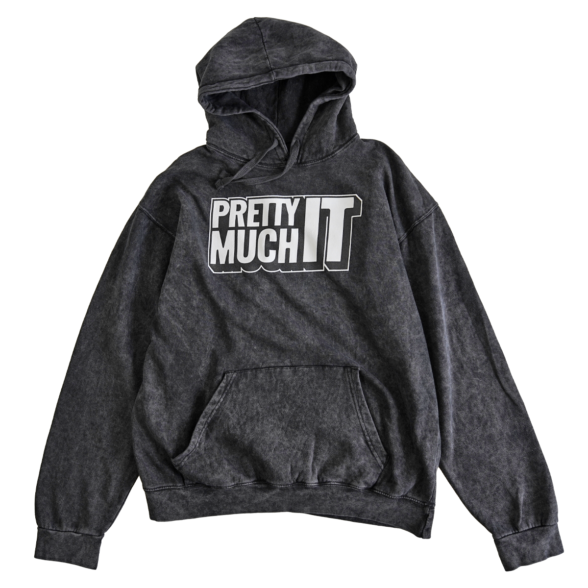 PRETY MUCH IT - HOODIE - MINERAL WASH