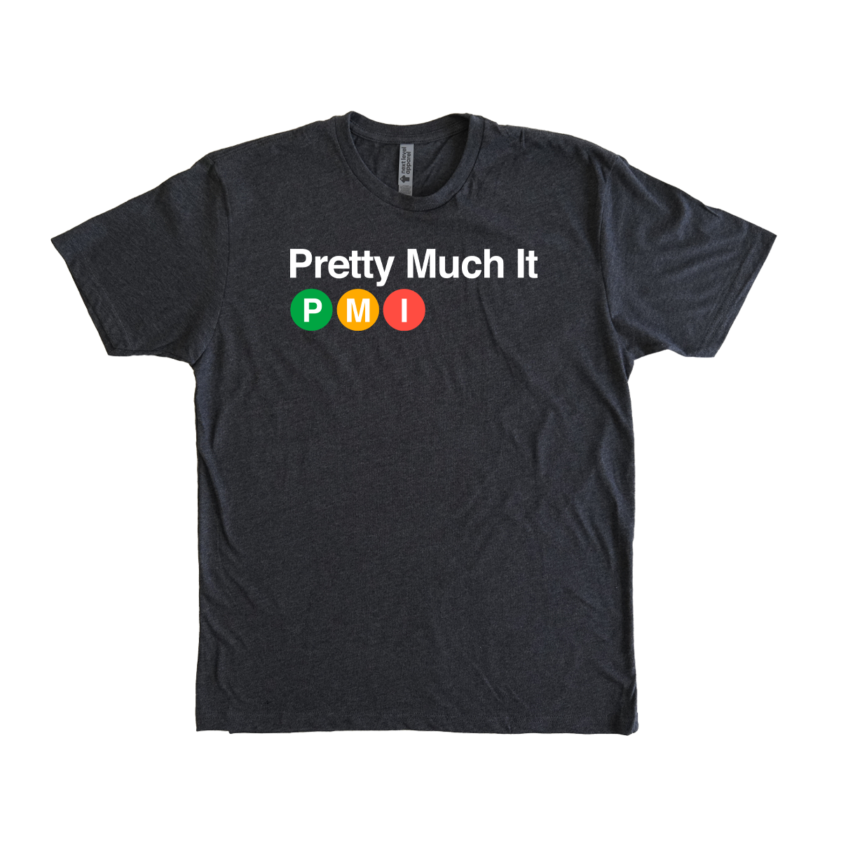 PRETTY MUCH IT - T-SHIRT - PMI 3.0 (SUBWAY)