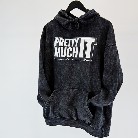 PRETY MUCH IT - HOODIE - MINERAL WASH