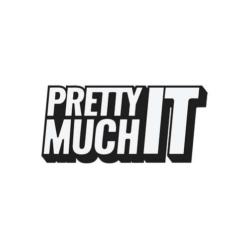 Pretty Much It